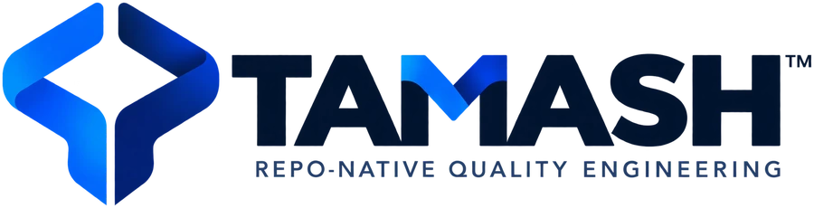 TAMASH, repo-native quality engineering
